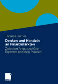 Denken und Handeln an Finanzmärkten : Zwischen Angst und Gier - Experten beziehen Position （2010）