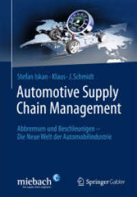 Automotive Supply Chain Management : Abbremsen Und Beschleunigen - Die Neue Welt Der Automobilindustrie （1. Aufl. 2022）