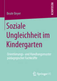 Soziale Ungleichheit im Kindergarten : Orientierungs- und Handlungsmuster pädagogischer Fachkräfte （2013）