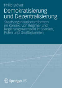 Demokratisierung und Dezentralisierung : Staatsorganisationsreformen im Kontext von Regime- und Regierungswechseln in Spanien, Polen und Großbritannien （2012）