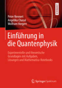 Einführung in die Quantenphysik : Experimentelle und theoretische Grundlagen mit Aufgaben, Lösungen und Mathematica-Notebooks (Lehrbuch) （2013. x, 212 S. X, 212 S. 104 Abb., 58 Abb. in Farbe. 240 mm）