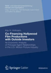 Co-Financing Hollywood Film Productions with Outside Investors : An Economic Analysis of Principal Agent Relationships in the U.S. Motion Picture Industry