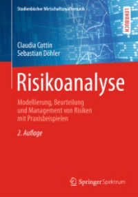 Risikoanalyse : Modellierung, Beurteilung und Management von Risiken mit Praxisbeispielen (Studienbücher Wirtschaftsmathematik) （2., überarb. u. erw. Aufl. 2013. xviii, 456 S. XVIII, 456 S. 135）