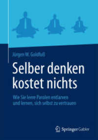 Selber denken kostet nichts : Wie Sie leere Parolen entlarven und lernen, sich selbst zu vertrauen （2013）