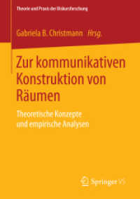 Zur kommunikativen Konstruktion von Räumen : Theoretische Konzepte und empirische Analysen (Theorie und Praxis der Diskursforschung)