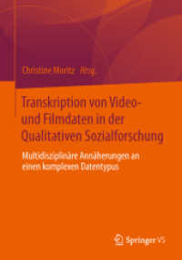 Transkription von Video- und Filmdaten in der Qualitativen Sozialforschung : Multidisziplinäre Annäherungen an einen komplexen Datentypus （2014）