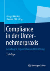 Compliance in der Unternehmerpraxis : Grundlagen, Organisation und Umsetzung （3RD）