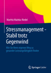 Stressmanagement - Stabil trotz Gegenwind : Wie Sie Ihren eigenen Weg zu gesunder Leistungsfähigkeit finden （2013）