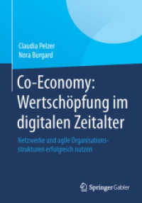 Co-Economy: Wertschöpfung im digitalen Zeitalter : Netzwerke und agile Organisationsstrukturen erfolgreich nutzen （2014）