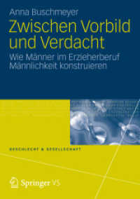 Zwischen Vorbild und Verdacht : Wie Männer im Erzieherberuf Männlichkeit konstruieren (Geschlecht und Gesellschaft)