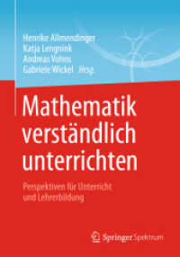 Mathematik verständlich unterrichten : Perspektiven für Unterricht und Lehrerbildung （2013. viii, 274 S. VIII, 274 S. 78 Abb. 240 mm）
