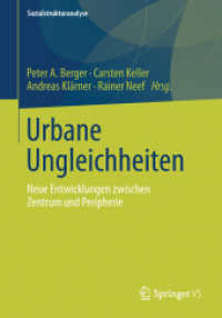Urbane Ungleichheiten : Neue Entwicklungen zwischen Zentrum und Peripherie (Sozialstrukturanalyse) （2013. vi, 275 S. VI, 275 S. 36 Abb. 210 mm）