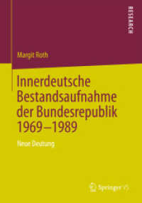 Innerdeutsche Bestandsaufnahme der Bundesrepublik 1969-1989 : Neue Deutung （2014. ix, 719 S. IX, 719 S. 10 Abb. 210 mm）
