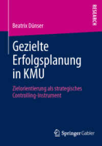 Gezielte Erfolgsplanung in KMU : Zielorientierung als strategisches Controlling-Instrument (Research) （2012. xiii, 176 S. XIII, 176 S. 48 Abb. 210 mm）