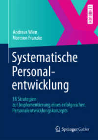 Systematische Personalentwicklung : 18 Strategien zur Implementierung eines erfolgreichen Personalentwicklungskonzepts (Lehrbuch) （2013. xvi, 190 S. XVI, 190 S. 58 Abb. 240 mm）