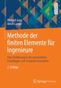 Methode der finiten Elemente für Ingenieure : Eine Einführung in die numerischen Grundlagen und Computersimulation. Lehrbuch （2., überarb. u. erw. Aufl. 2013. xvi, 639 S. XVI, 639 S. 172 Abb.）