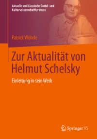 Zur Aktualität von Helmut Schelsky : Einleitung in sein Werk (Aktuelle und klassische Sozial- und Kulturwissenschaftlerinnen)