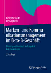 Marken- und Kommunikationsmanagement im B-to-B-Geschäft : Clever positionieren, erfolgreich kommunizieren （2ND）