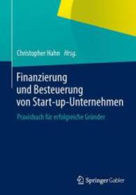 Finanzierung und Besteuerung von Start-Up-Unternehmen : Praxisbuch fr Erfolgreiche Grnder