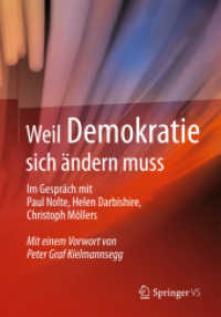 Weil Demokratie sich ändern muss : Im Gespräch mit Paul Nolte, Helen Darbishire, Christoph Möllers （2014）