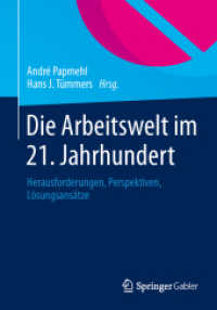 Die Arbeitswelt im 21. Jahrhundert : Herausforderungen, Perspektiven, Lösungsansätze （2013）