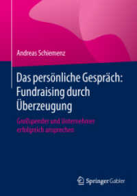 Das persönliche Gespräch: Fundraising durch Überzeugung : Großspender und Unternehmer erfolgreich ansprechen