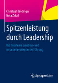 Spitzenleistung durch Leadership : Die Bausteine ergebnis- und mitarbeiterorientierter Führung （2013）