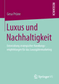 Luxus und Nachhaltigkeit : Entwicklung strategischer Handlungsempfehlungen für das Luxusgütermarketing （2013）