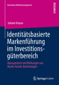Identitätsbasierte Markenführung im Investitionsgüterbereich : Management und Wirkungen von Marke-Kunde-Beziehungen (Innovatives Markenmanagement)