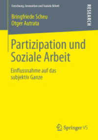 Partizipation und Soziale Arbeit : Einflussnahme auf das subjektiv Ganze (Forschung, Innovation und Soziale Arbeit)