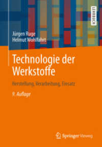 Technologie der Werkstoffe : Herstellung, Verarbeitung, Einsatz (Lehrbuch) （9. Aufl. 2013. xiii, 385 S. XIII, 385 S. 391 Abb. 240 mm）