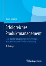 Erfolgreiches Produktmanagement : Tool-box Fr Das Professionelle Produktmanagement Und Produktmarketing （3TH）