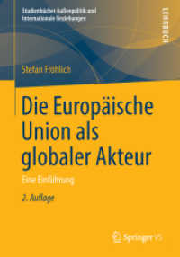 Die Europäische Union als globaler Akteur : Eine Einführung (Studienbücher Außenpolitik und Internationale Beziehungen) （2ND）
