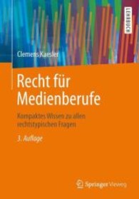 Recht Fr Medienberufe : Kompaktes Wissen Zu Allen Rechtstypischen Fragen （3TH）
