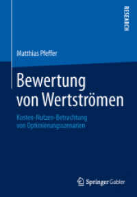 Bewertung von Wertströmen : Kosten-Nutzen-Betrachtung von Optimierungsszenarien （2014）