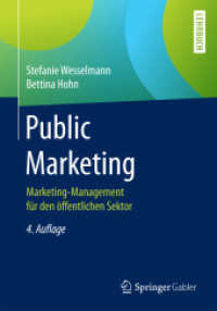 Public Marketing : Marketing-Management für den öffentlichen Sektor （4. Aufl. 2017. xv, 198 S. XV, 198 S. 56 Abb. 240 mm）