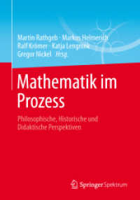 Mathematik im Prozess : Philosophische, Historische und Didaktische Perspektiven （2013. 2013. xii, 366 S. XII, 366 S. 41 Abb. 240 mm）