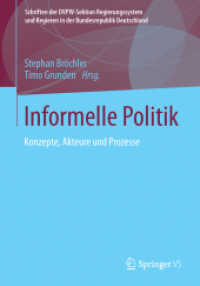 Informelle Politik : Konzepte, Akteure und Prozesse (Schriften der Dvpw-sektion Regierungssystem und Regieren in der Bundesrepublik Deutschland)