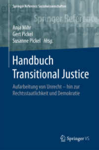 Handbuch Transitional Justice : Aufarbeitung von Unrecht - hin zur Rechtsstaatlichkeit und Demokratie (Handbuch Transitional Justice)