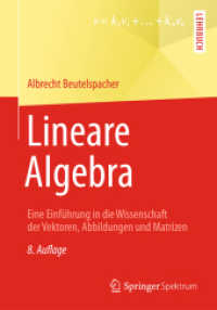 Lineare Algebra : Eine Einführung in die Wissenschaft der Vektoren, Abbildungen und Matrizen （8TH）