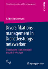 Diversifikationsmanagement in Dienstleistungsnetzwerken : Theoretische Fundierung und empirische Analyse (Unternehmenskooperation und Netzwerkmanagement)