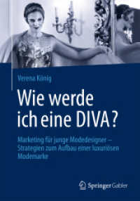 Wie werde ich eine DIVA? : Marketing für junge Modedesigner - Strategien zum Aufbau einer luxuriösen Modemarke （2013. x, 131 S. X, 131 S. 59 Abb., 13 Abb. in Farbe. 240 mm）