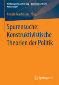 Spurensuche: Konstruktivistische Theorien der Politik (Politologische Aufklärung - konstruktivistische Perspektiven)