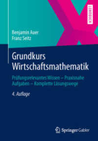 Grundkurs Wirtschaftsmathematik : Prüfungsrelevantes Wissen - Praxisnahe Aufgaben - Komplette Lösungswege （4TH）