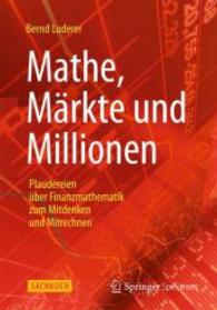 Mathe, Mrkte Und Millionen : Plaudereien ber Finanzmathematik Zum Mitdenken Und Mitrechnen