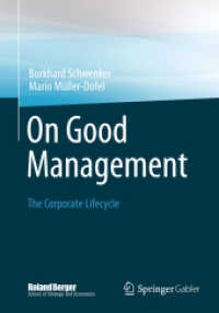 よき経営と企業のライフサイクルについて<br>On Good Management : The Corporate Lifecycle: An essay and interviews with Franz Fehrenbach, Jürgen Hambrecht, Wolfgang Reitzle and Alexander Rittweger (Roland Berger School of Strategy and Economics .) （2013. xiii, 118 S. XIII, 118 p. 240 mm）