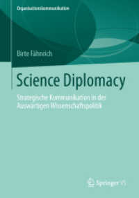 Science Diplomacy : Strategische Kommunikation in der Auswärtigen Wissenschaftspolitik (Organisationskommunikation) （2013）