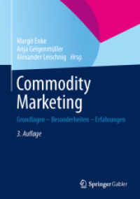 Commodity Marketing : Grundlagen - Besonderheiten - Erfahrungen （3. Aufl. 2014. xiii, 498 S. XIII, 498 S. 67 Abb., 2 Abb. in Farbe. 240）