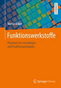 Funktionswerkstoffe : Physikalische Grundlagen und Prinzipien. Lehrbuch （2014. xv, 299 S. XV, 299 S. 173 Abb. in Farbe. Mit mehr als 40 Aufg. u）