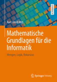 Mathematische Grundlagen für die Informatik : Mengen, Logik, Rekursion. Lehrbuch （2013. VIII,  222 S. VIII, 222 S. 19 Abb., 14 Abb. in Farbe. 240 mm）